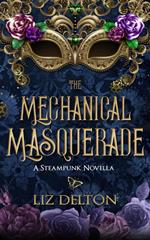 The Mechanical Masquerade