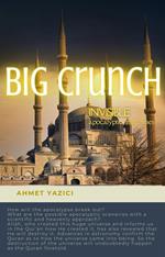 Big Crunch : Invisible Apocalyptic Machines