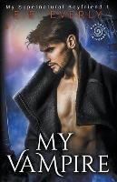 My Vampire: An Urban Fantasy - E E Everly - cover