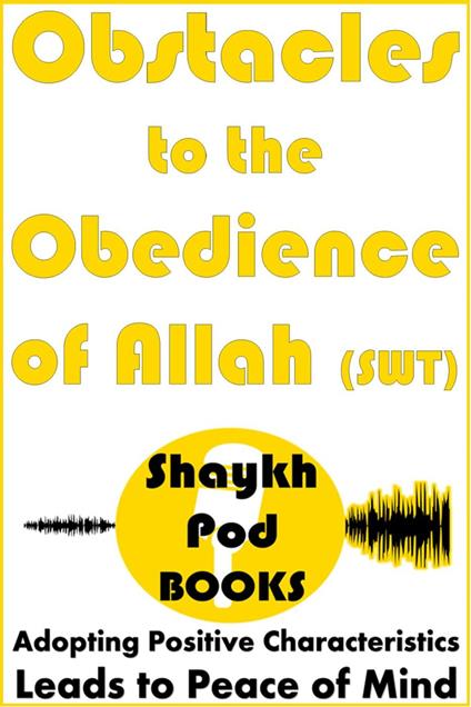 Obstacles to the Obedience of Allah (SWT)