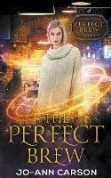 The Perfect Brew - Jo-Ann Carson - cover