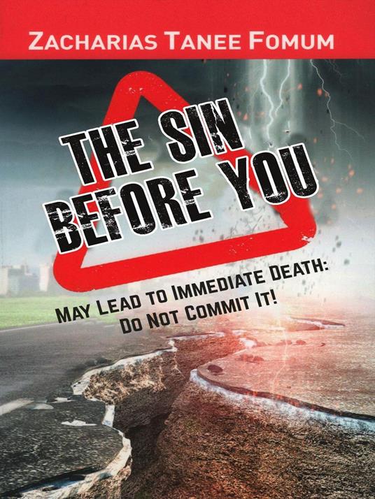 The Sin Before You May Lead To Immediate Death: Do Not Commit It!