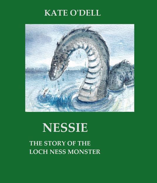 Nessie: Story of the Loch Ness Monster - Kate O'Dell - ebook