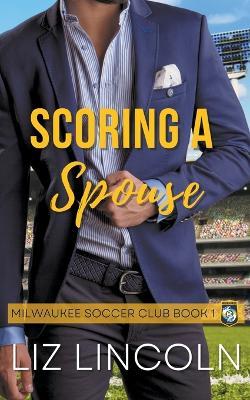 Scoring a Spouse - Liz Lincoln - cover