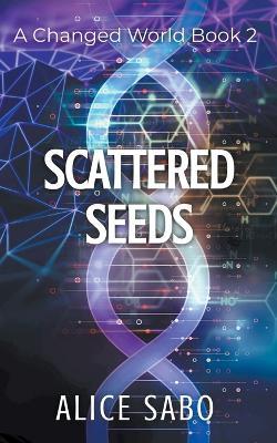 Scattered Seeds - Alice Sabo - cover