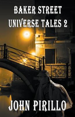 Baker Street Universe Tales 2 - John Pirillo - cover