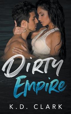 Dirty Empire - K D Clark - cover