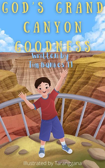 God's Grand Canyon Goodness - Tim Bankes II - ebook