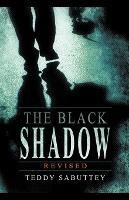 The Black Shadow - Revised - Teddy Sabutey - cover