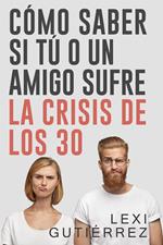 Cómo Saber si Tú o un Amigo sufre La Crisis de los 30