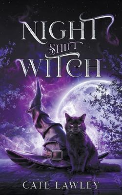 Night Shift Witch - Cate Lawley - cover
