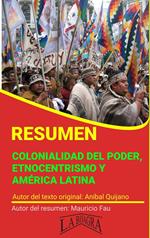 Resumen de Colonialidad del Poder, Etnocentrismo y América Latina