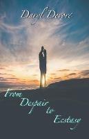 From Despair to Ecstasy - Daryl DeVore - cover