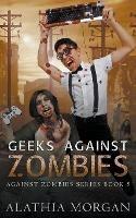 Geeks Against Zombies - Alathia Morgan - cover