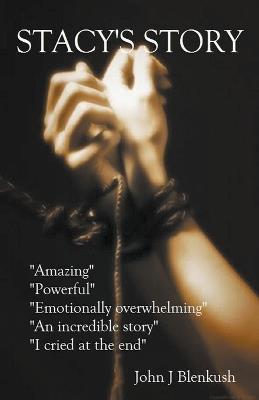 Stacy's Story - John J Blenkush - cover