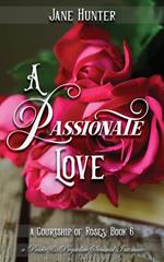 A Passionate Love: A Pride and Prejudice Sensual Intimate