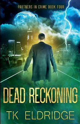 Dead Reckoning - T K Eldridge - cover