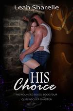 His Choice. Book Four. The Wounded Souls