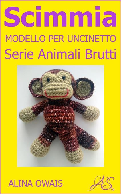 Scimmia Modello per Uncinetto - Alina Owais - ebook