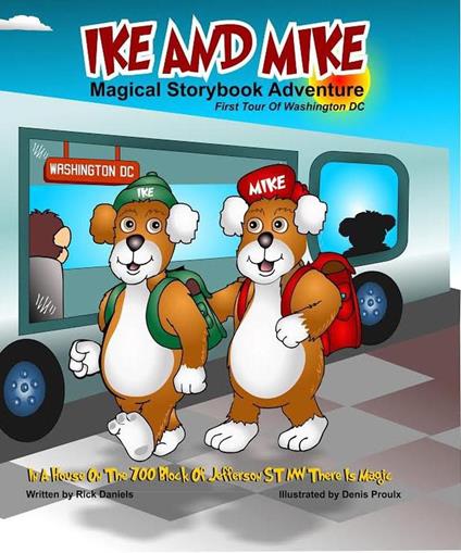 Ike and Mike Magical Storybook Adventure: Ike and Mike First Tour of Washington DC