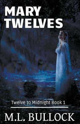 Mary Twelves - M L Bullock - cover