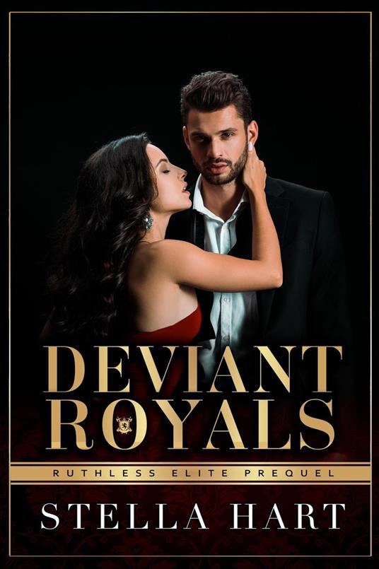 Deviant Royals (Ruthless Elite Prequel) - Stella Hart - ebook