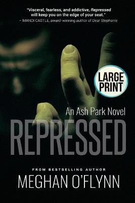 Repressed: Large Print - Meghan O'Flynn - cover