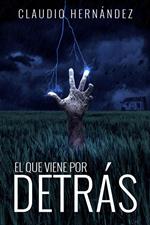 El que viene por detrás