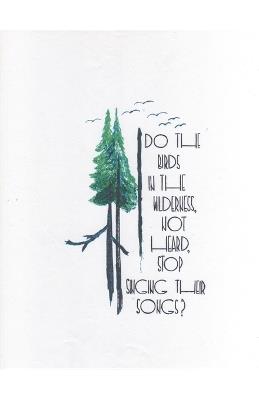 Do the Birds in the Wilderness, Not Heard, Stop Singing Their Songs? - Stephen Meiner - cover