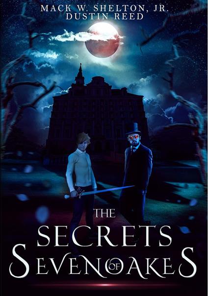 The Secrets of Sevenoakes - Dustin Reed,Mack Shelton - ebook