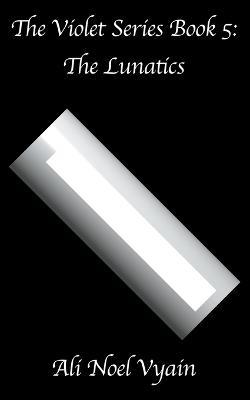 The Lunatics - Ali Noel Vyain - cover