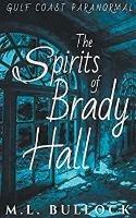The Spirits of Brady Hall - M L Bullock - cover