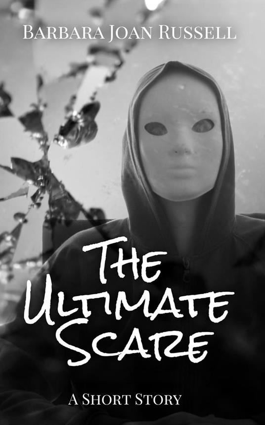 The Ultimate Scare - Barbara Joan Russell - ebook