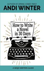 How to Write a Novel in 30 Days