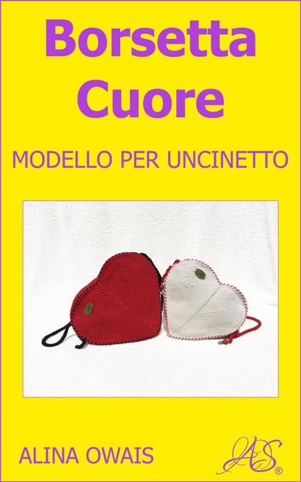 Borsetta Cuore - Alina Owais - ebook