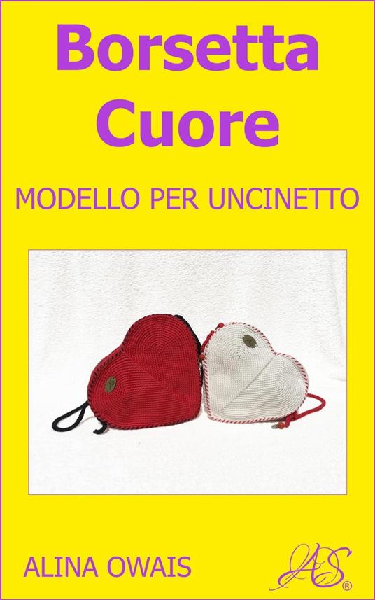 Borsetta Cuore - Alina Owais - ebook