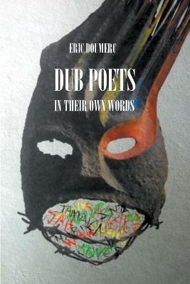 Dub Poets In Their Own Words - Eric Doumerc - cover