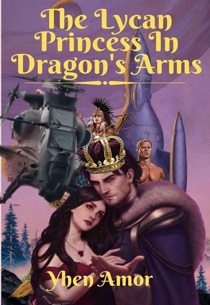 The Lycan Princess In Dragon's Arms - Yhen Amor - ebook