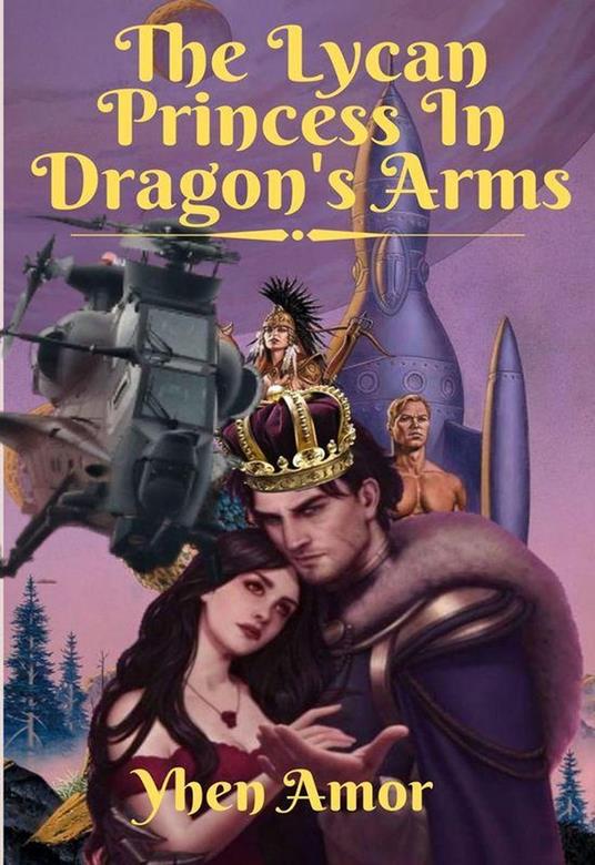 The Lycan Princess In Dragon's Arms - Yhen Amor - ebook