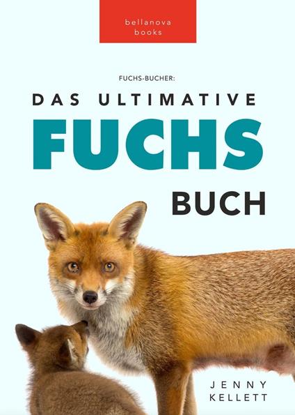 Fuchs-Bücher: Das Ultimative Fuchs Buch - Jenny Kellett - ebook