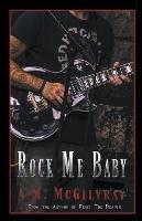 Rock Me Baby - A M McGilvray - cover