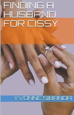 Finding a Husband for Cissy - Yvonne Sibanda - cover