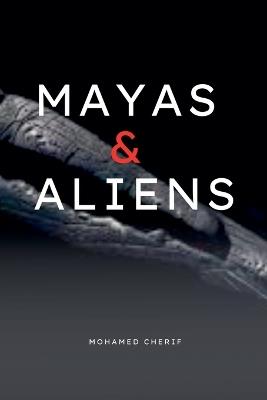 Mayas & Aliens - Mohamed Cherif - cover
