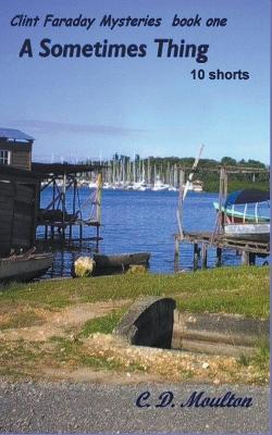 A Sometimes Thing - C D Moulton - cover