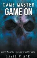 Game Master: Game On - David Clark - cover