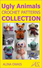 Ugly Animals Crochet Patterns Collection