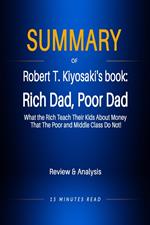 Summary of Robert T. Kiyosaki's book: Rich Dad, Poor Dad