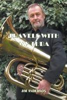Travels With My Tuba - Jim Anderson - cover