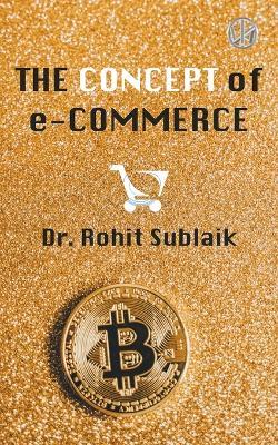 The Concept of e-Commerce - Rohit Sublaik - cover
