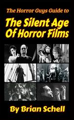 The Horror Guys Guide to The Silent Age of Horror Films